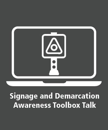 Signage and Demarcation Awareness Toolbox Talk